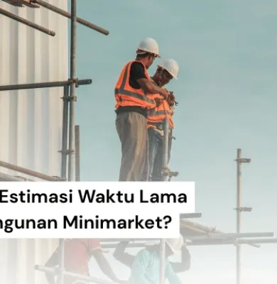 Lama pembangunan minimarket