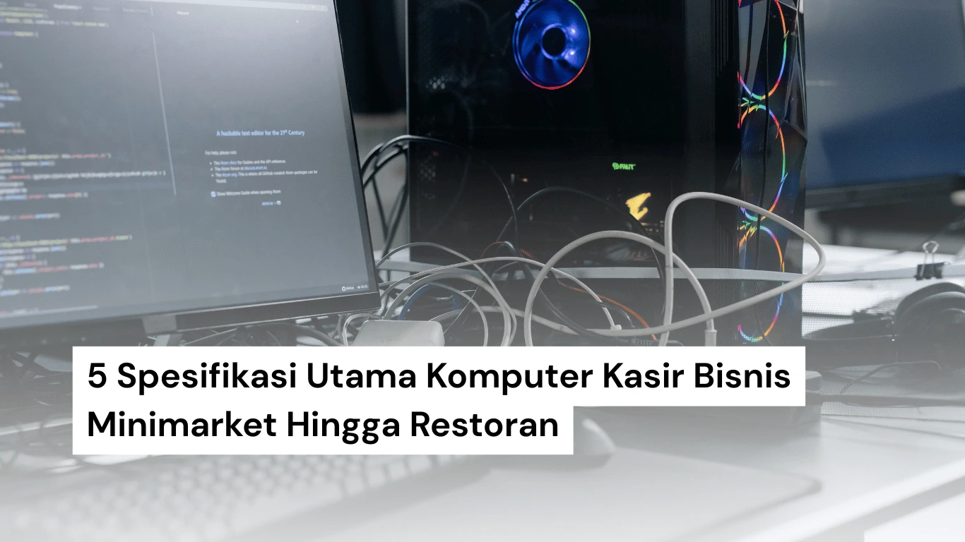 spesifikasi komputer kasir