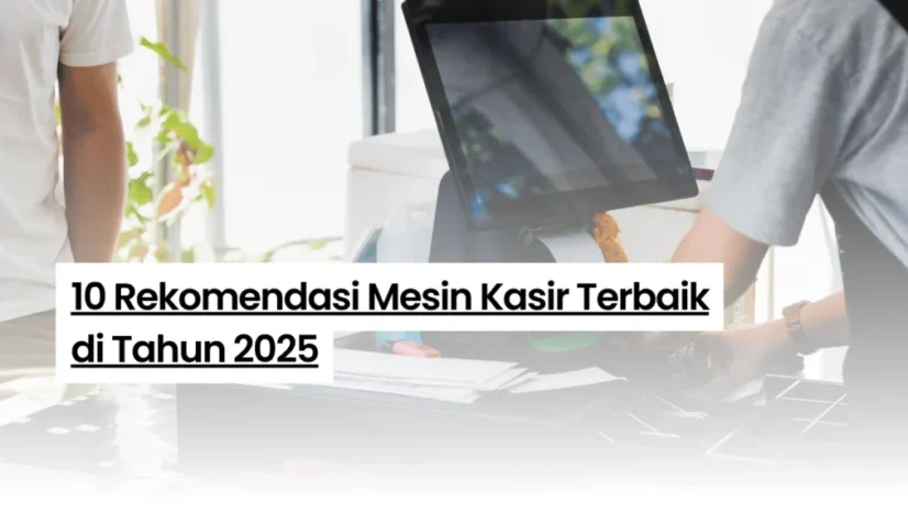 rekomendasi mesin kasir