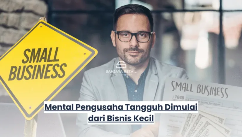 Mental pengusaha tangguh dari bisnis kecil